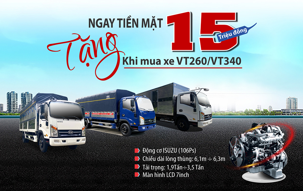 Khuyến mãi 15tr xe tải Veam Vt260/Vt340