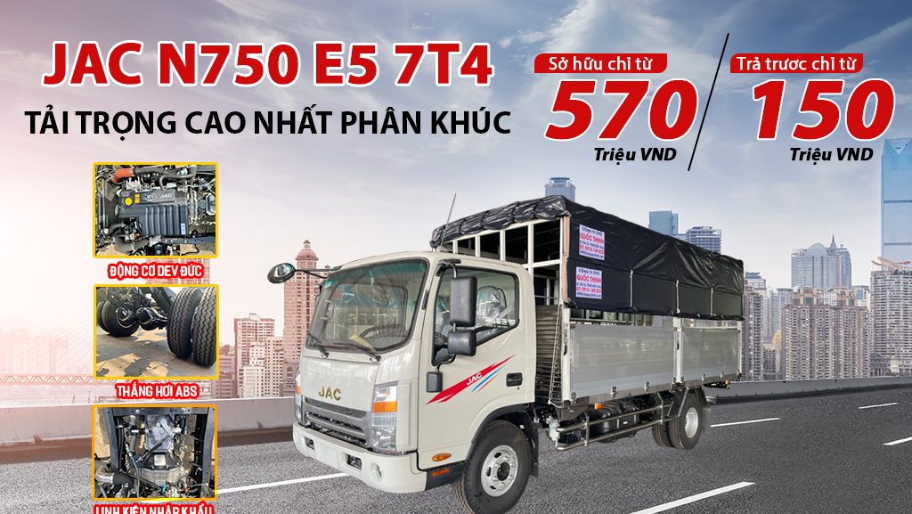 Sở hữu ngay Jac N750 chỉ từ 150Tr