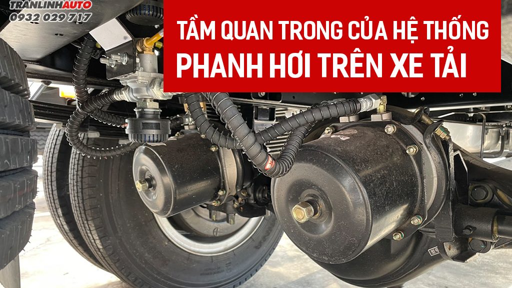 Tầm quan trọng của hệ thống phanh hơi trên xe tải