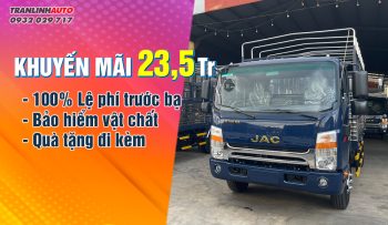 Khuyến mãi 23,5 Tr khi mua xe tải Jac N750 E5