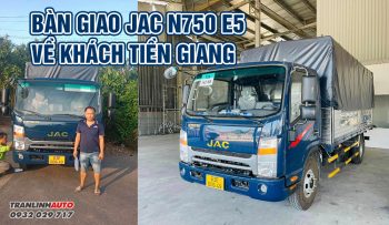 Bàn giao Jac N750 E5 về khách hàng Tiền Giang